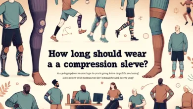 Best Guide How long should you Wear a Compression Sleeve