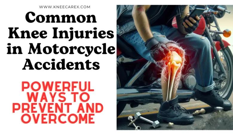 The Most Common Knee Injuries in Motorcycle Accidents