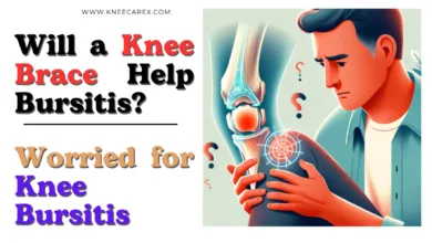 Worried for Knee Bursitis Will a Knee Brace Help Bursitis