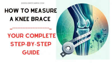 How to Measure a Knee Brace Complete Step-by-Step Guide