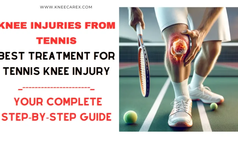 Knee Injuries from Tennis Best Treatment for Tennis Knee Injury